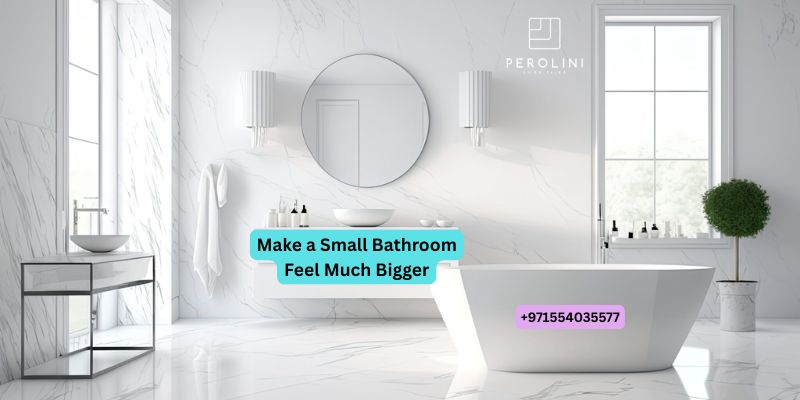 Make a Small Bathroom Feel Much Bigger