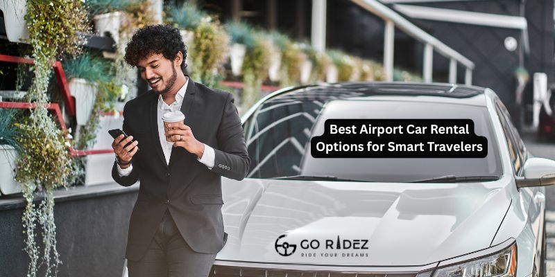 Best Airport Car Rental Options for Smart Travelers